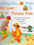 Aku Ingin Tahu Mengapa: Air Laut Terasa Asin