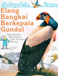 Aku Ingin Tahu Mengapa: Elang Bangkai Berkepala Gundul