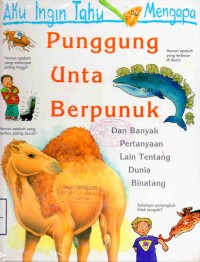 Aku Ingin Tahu Mengapa: Punggung Unta Berpunuk