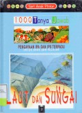 1000 Tanya & Jawab: Laut dan Sungai