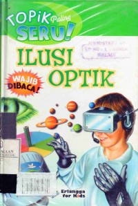 Topik Paling Seru: ILUSI OPTIK