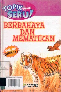 Topik Paling Seru: BERBAHAYA DAN MEMATIKAN