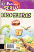 Topik Paling Seru: DINOSAURUS