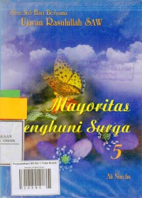 Seri 365 Hari Bersama Ujaran Rasulullah SAW: Mayoritas Penghuni Surga