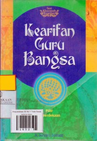 Kearifan Guru Bangsa: Pilar Kemerdekaan