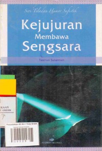 Seri Teladan Humor Sufistik: Kejujuran Membawa Sengsara