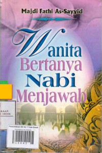 Wanita Bertanya Nabi Menjawab