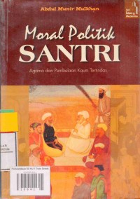 Moral Politik Santri: Agama dan Pembelaan Kaum Tertindas