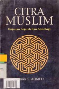 Citra Muslim: Tinjauan Sejarah dan Sosiologi