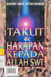 Takut & Harapan kepada Allah SWT