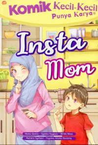 Komik Kecil-Kecil Punya Karya: Insta Mom