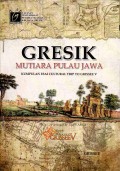 Gresik Mutiara Pulau Jawa: Kumpulan Esai Cultural Trip to Grissee V