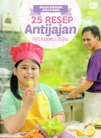 Masak Bersama Ayah & Anak 25 Resep Antijajan