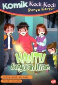 Komik Kecil-Kecil Punya Karya: Hantu Berjubah Hitam