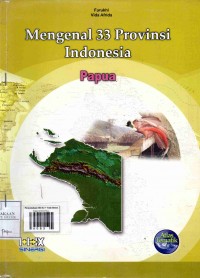 Mengenal 33 Provinsi Indonesia: Papua