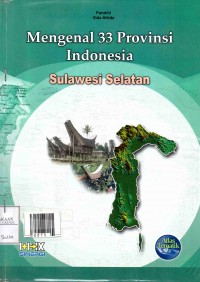 Mengenal 33 Provinsi Indonesia: Sulawesi Selatan