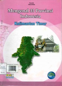 Mengenal 33 Provinsi Indonesia: Kalimantan Timur