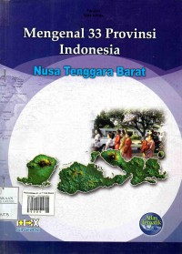 Mengenal 33 Provinsi Indonesia: Nusa Tenggara Barat