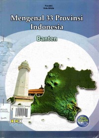 Mengenal 33 Provinsi Indonesia: Banten