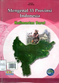 Mengenal 33 Provinsi Indonesia: Kalimantan Barat