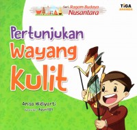 Seri Ragam Budaya Nusantara: Pertunjukan Wayang Kulit