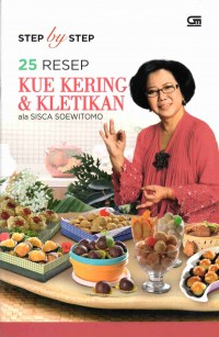 Step by Step 25 Resep Kue Kering & Kletikan ala Sisca Soewitomo