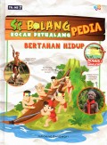 Si Bolangpedia: Bertahan Hidup